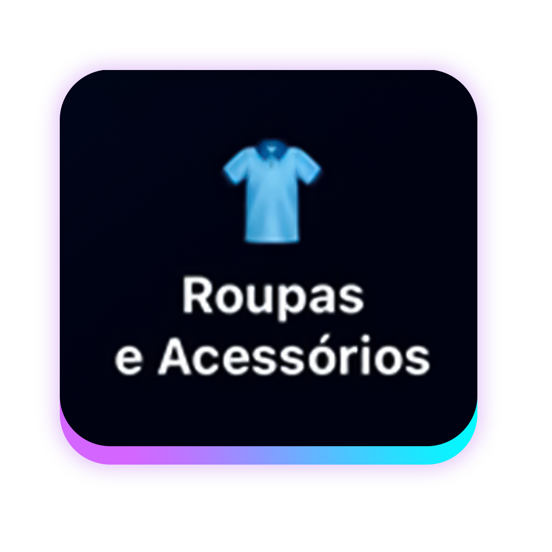 Roupas e Acessórios